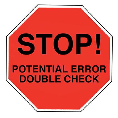 Stop Potential Error Double Check Labels  Red and Black Text