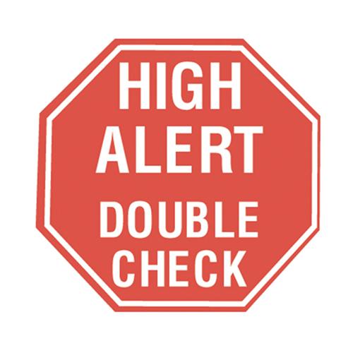High Alert Double Check Label3 4  octagon  1000 labels per p