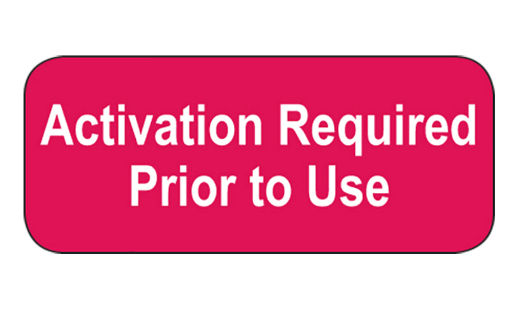Activation Required Prior to Use label