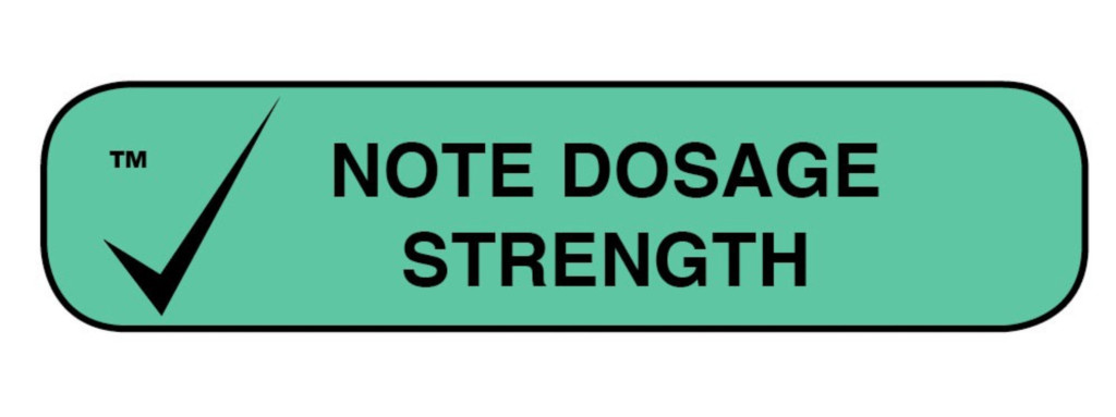 Pharmacy Advisory Label - Note Dosage Strength 1-9/16" x 3/8" 1000/box