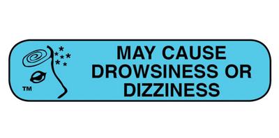 "MAY CAUSE DROWSINESS OR DIZZINESS" 1-9/16" x 3/8" 1000/box