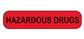 Hazardous Drugs Labels, Red with Black text, 1,000 per package