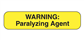 Warning Paralyzing Agent Labels, 1⅝"W x ⅜"H, 1,000/EA